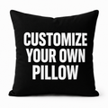 CUSTOMIZE YOUR PILLOW