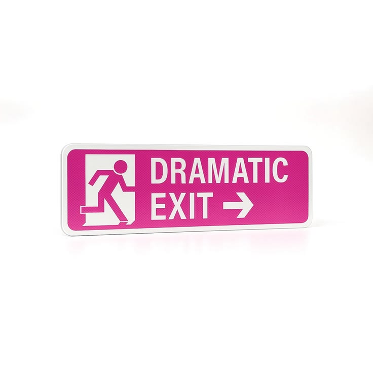 DRAMATIC EXIT